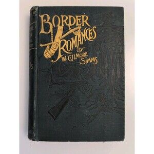 1888 - Katharine Walton or the Rebel of Dorchester by William Gilmore Simms, SC